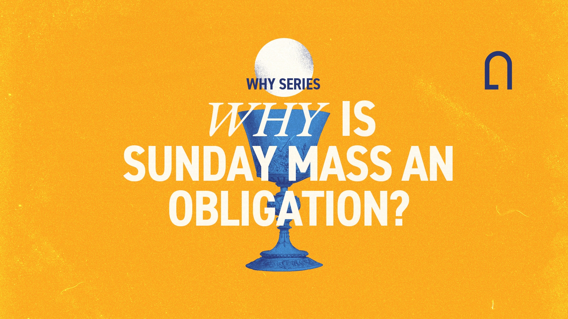 why-do-we-need-to-go-to-mass-every-sunday-why-unleash-the-gospel