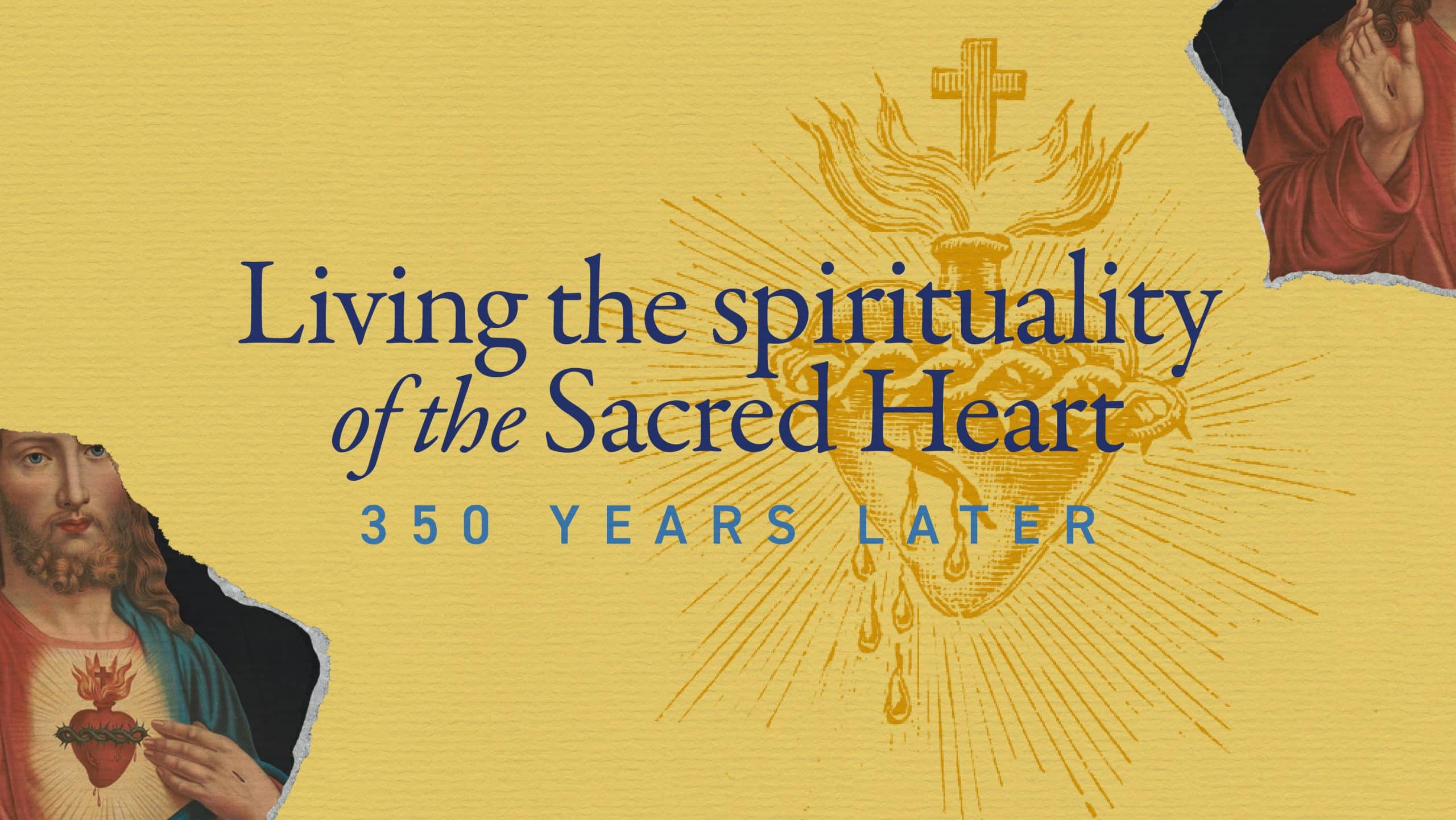 Living the spirituality of the Sacred Heart 350 years later | Unleash ...